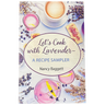 Let's Cook with Lavender Recipe Sampler book featuring lavender-inspired recipes and cover design